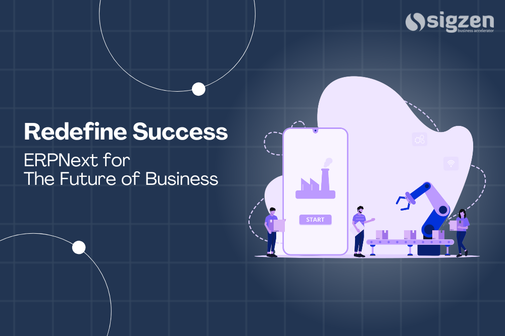 Redefine Success: ERPNext for the Future of Business