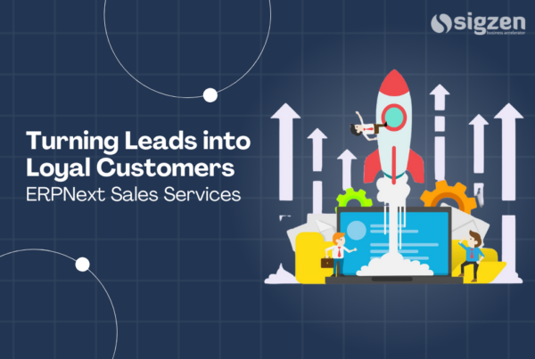 ERPNext Sales Services: Turning Leads into Loyal Customers