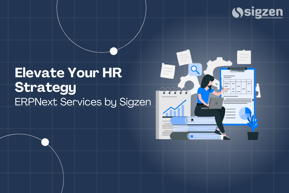 Elevate Your HR Strategy with ERPNext Services by Sigzen