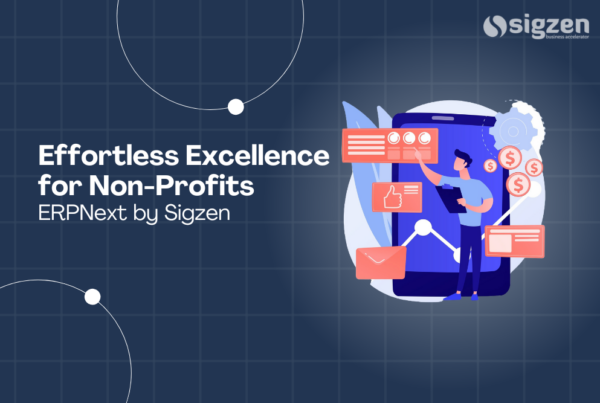 Effortless Excellence for Non-Profits , ERPNext by Sigzen