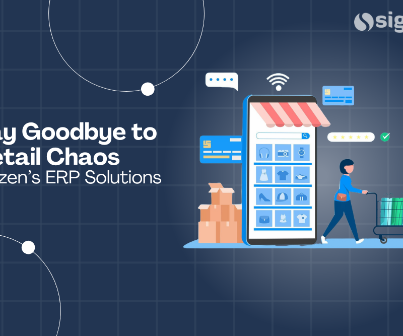 Say Goodbye to Retail Chaos with Sigzen’s ERP Solutions