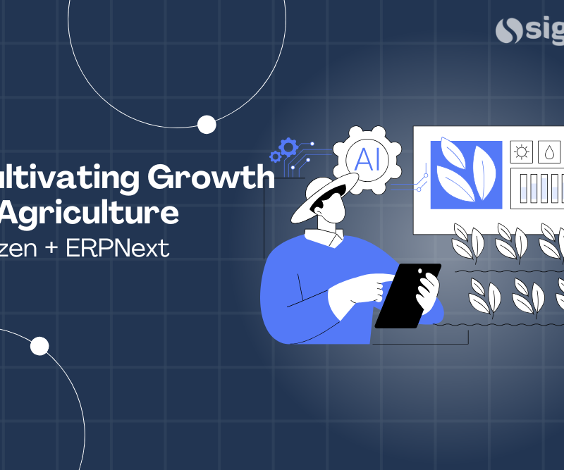 Sigzen + ERPNext: Cultivating Growth in Agriculture