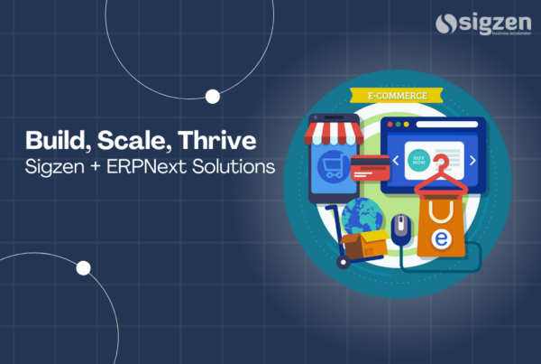 Build, Scale, Thrive: Sigzen + ERPNext Solutions