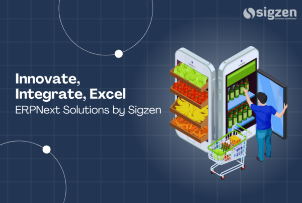 Innovate, Integrate, Excel: ERPNext Solutions by Sigzen