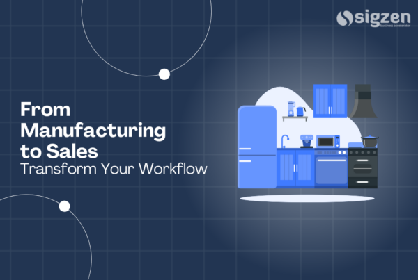 From Manufacturing to Sales: Transform Your Workflow