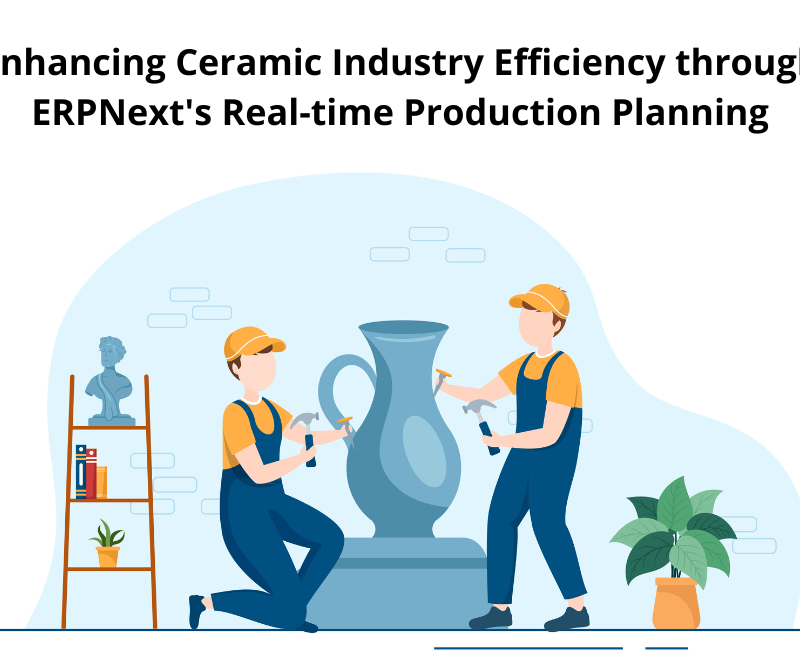 ERPNext for Ceramic Industry