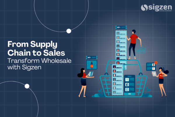 From Supply Chain to Sales: Transform Wholesale with Sigzen