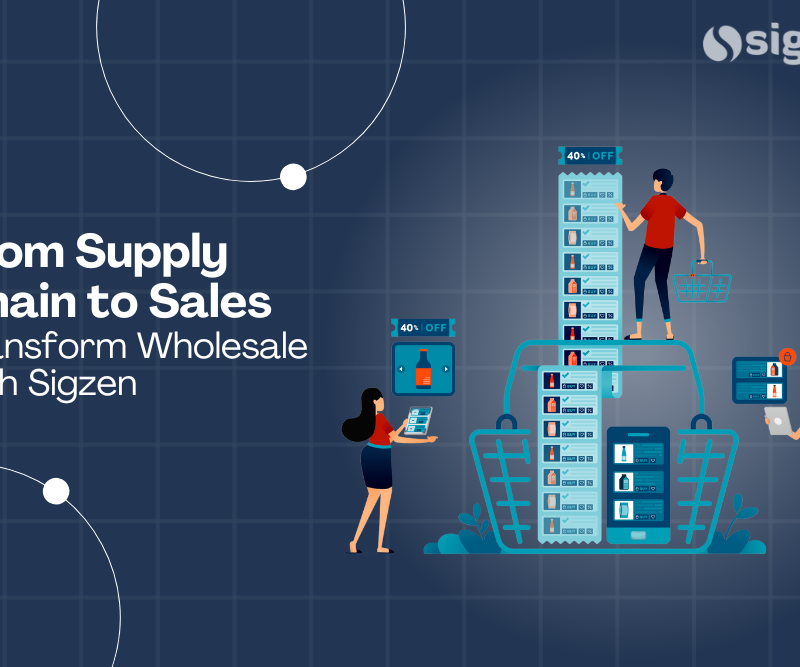 From Supply Chain to Sales: Transform Wholesale with Sigzen