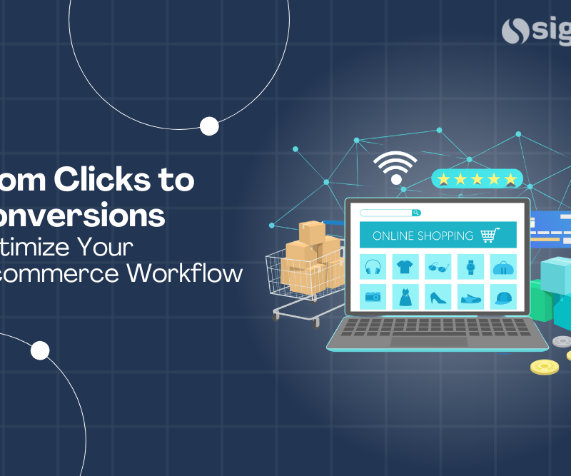 From Clicks to Conversions: Optimize Your E-commerce Workflow