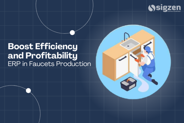 Boost Efficiency and Profitability with ERP in Faucets Production