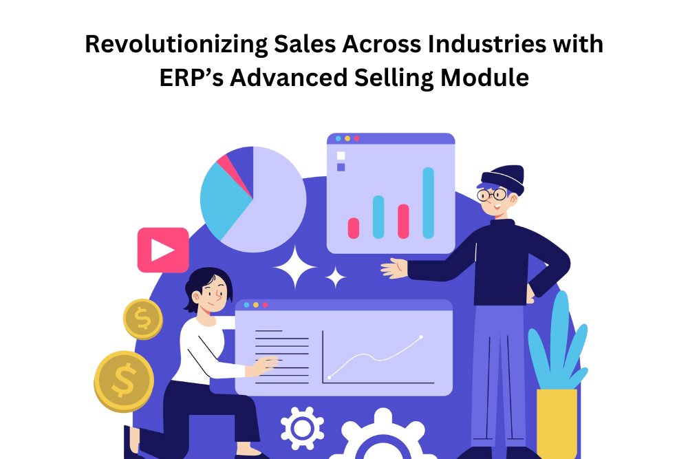 ERP’s Advanced Selling Module