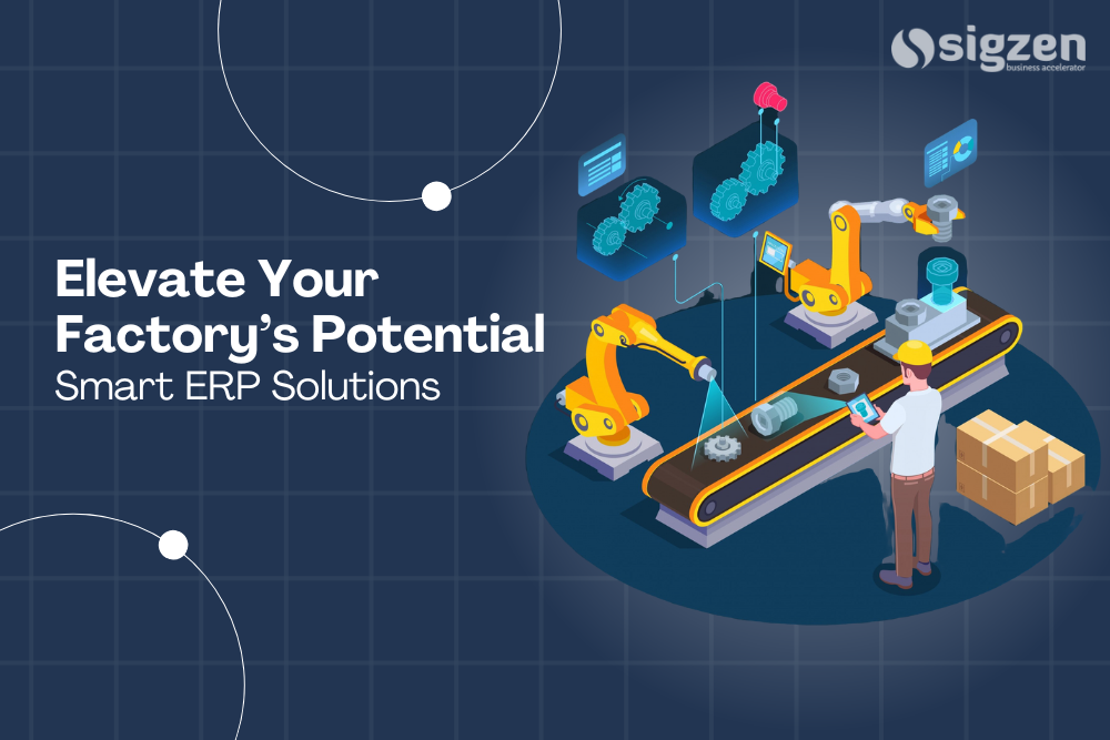 Elevate Your Factory’s Potential with Smart ERP Solutions