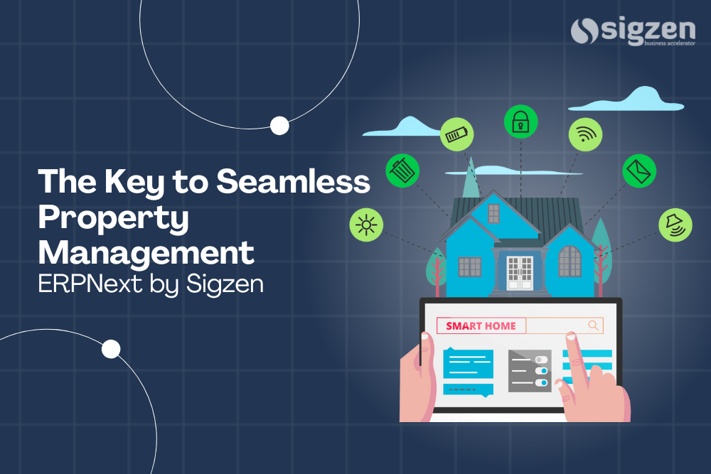 ERPNext by Sigzen: The Key to Seamless Property Management
